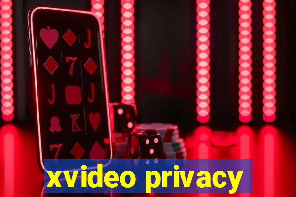 xvideo privacy